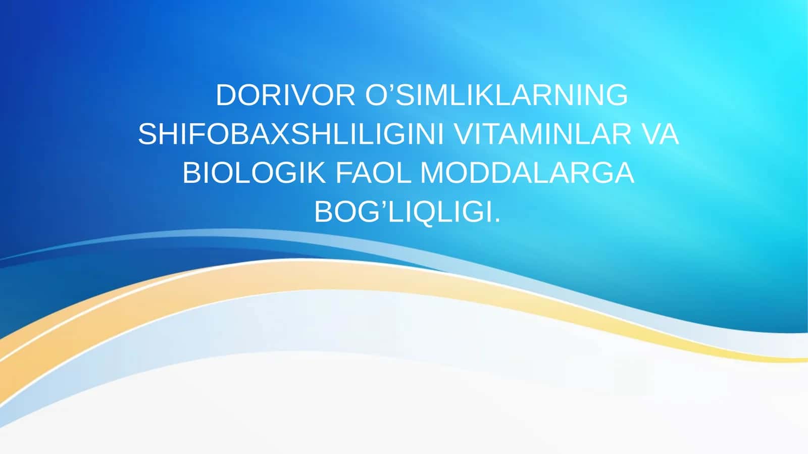 O’SIMLIK SHIFOBAXSHLILIK 1
