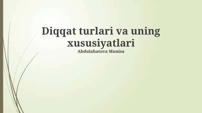 Diqqat turlari va uning xususiyatlari
