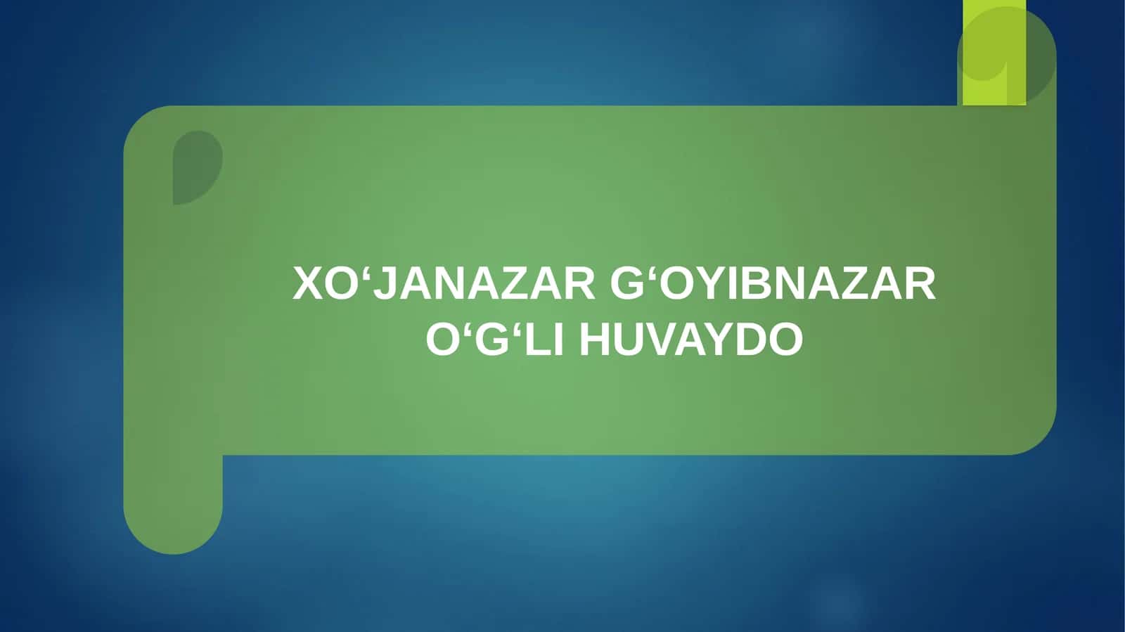 XO‘JANAZAR G‘OYIBNAZAR O‘G‘LI HUVAYDO 1