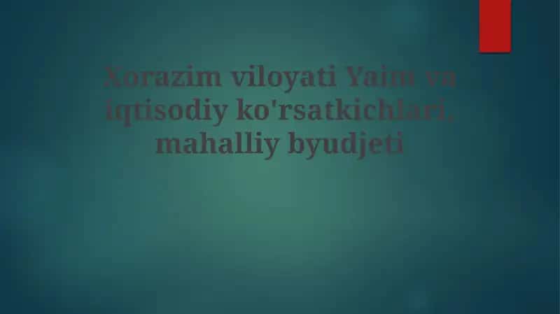 Xorazim viloyati Iqtisodiy Ko'rsatkichlari 1