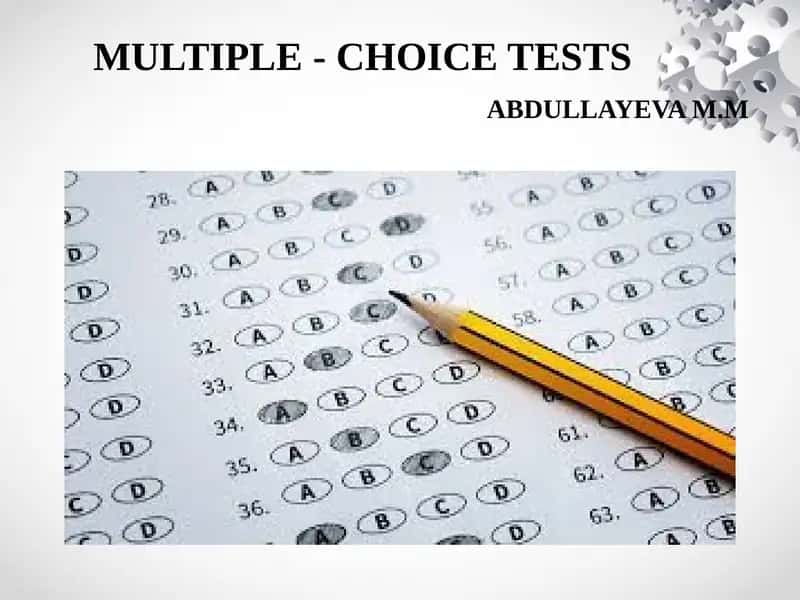 MULTIPLE - CHOICE TESTSABDULLAYEVA M.M 1