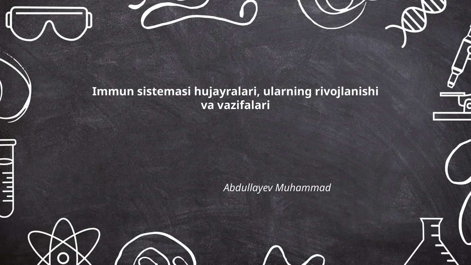 Immun sistemasi hujayralari, ularning rivojlanishi va vazifalari 1