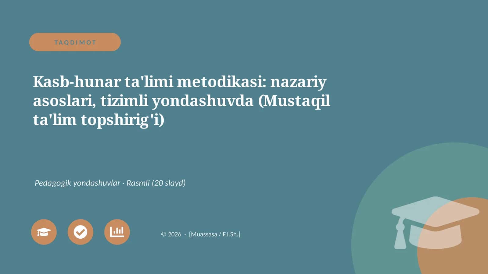 Kasb-hunar ta'limi metodikasi: nazariy asoslari, tizimli yondashuvda (Mustaqil ta'lim topshirig'i) 1