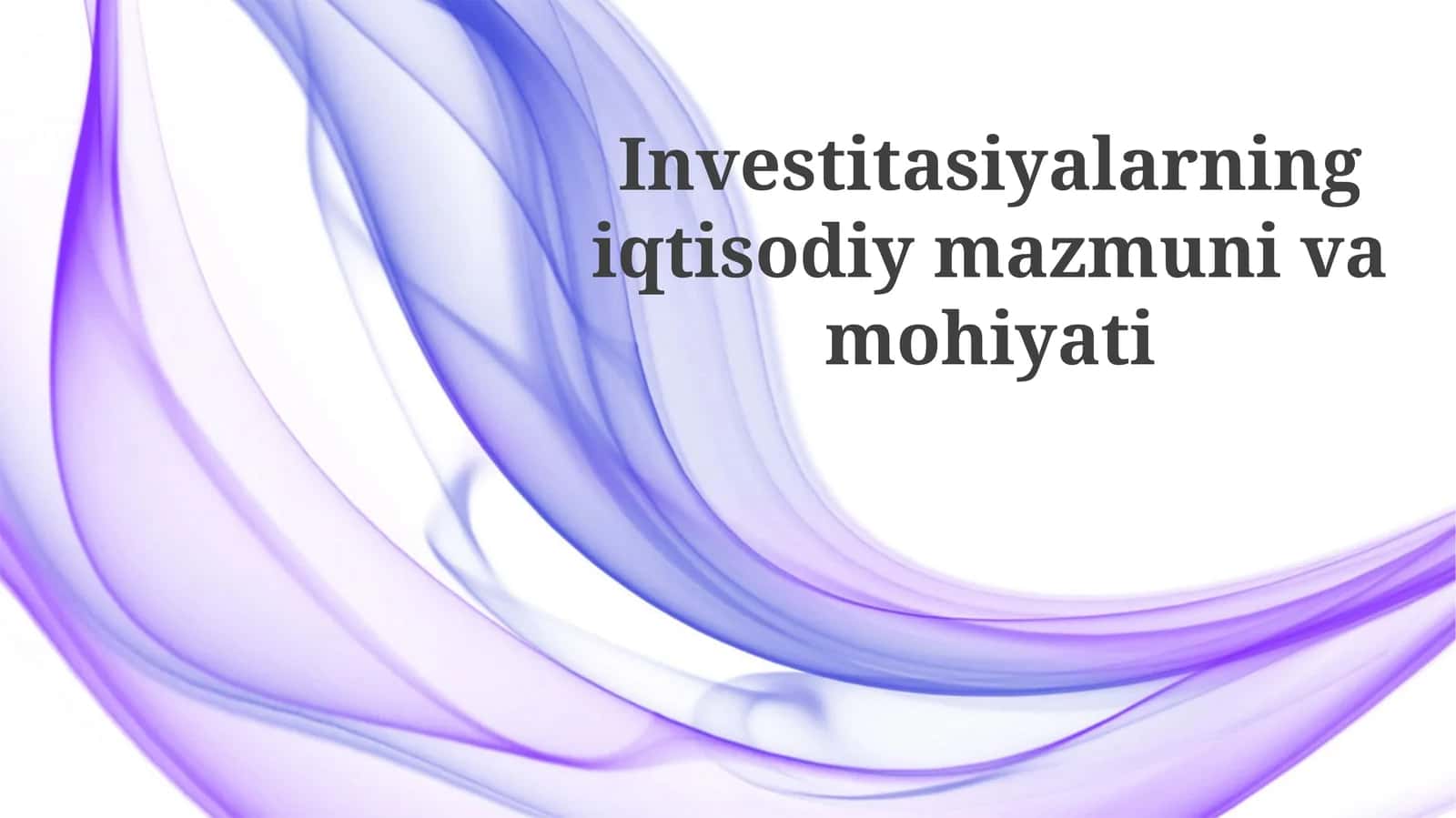 Investitasiyalarning iqtisodiy mazmuni va mohiyati 1