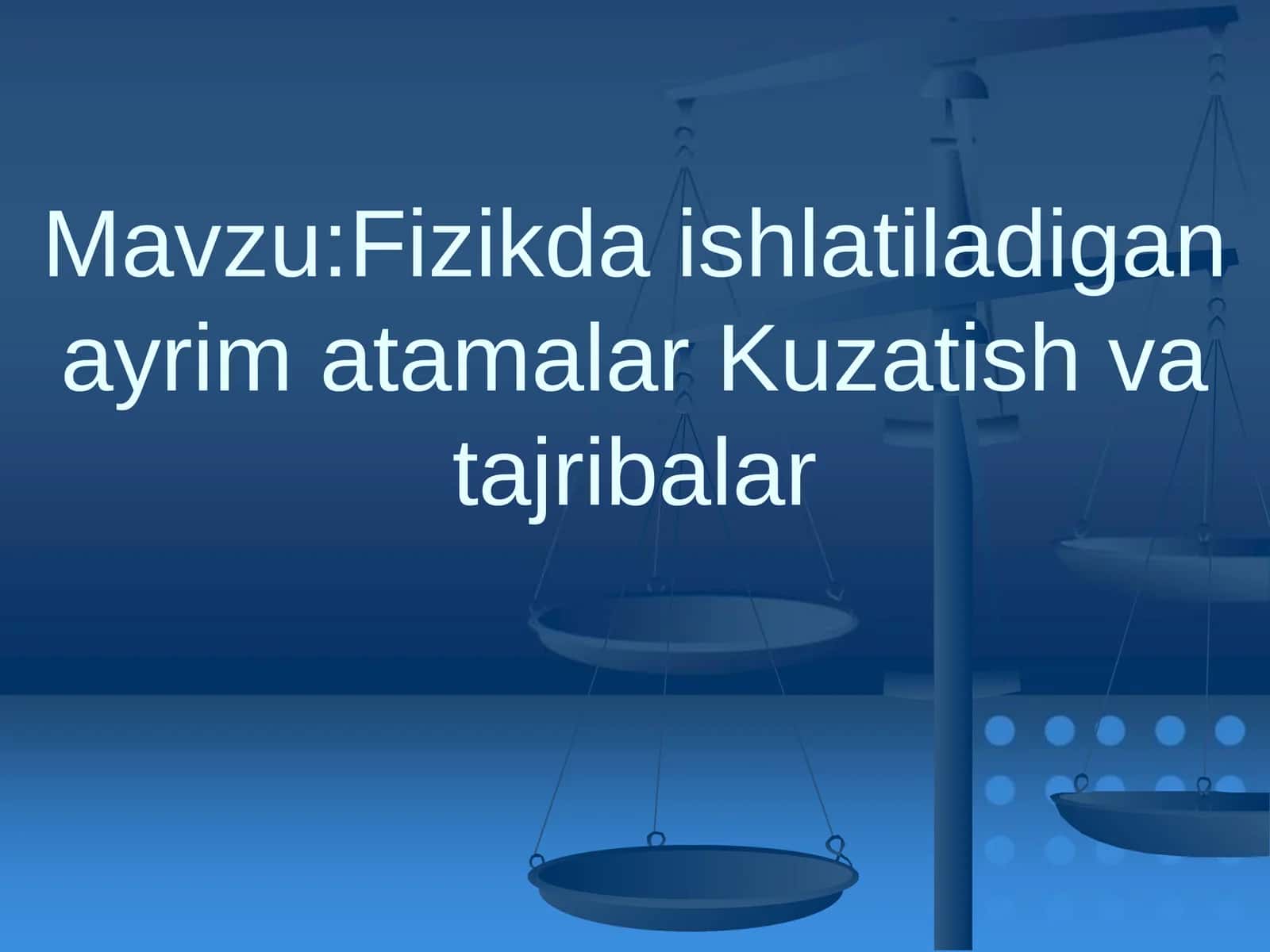 Fizikda ishlatiladigan ayrimatamalar Kuzatish va Tajribalar 1