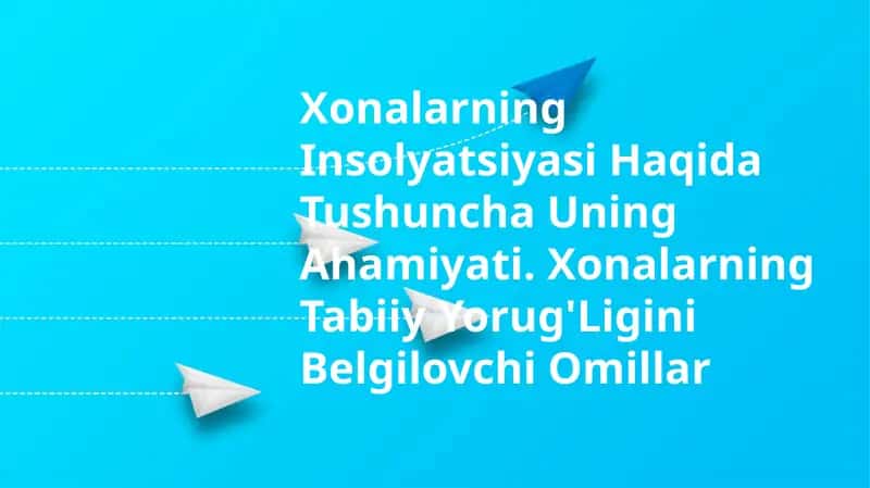Xonalarning Insolyatsiyasi Haqida Tushuncha Uning Ahamiyati 1