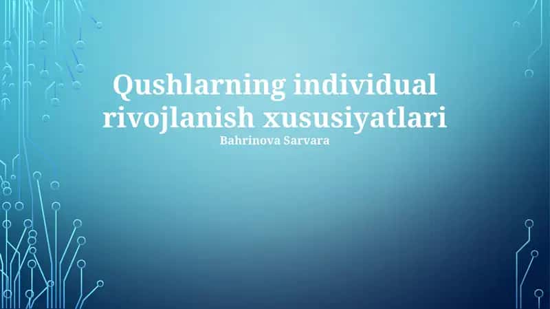 Qushlarning individual rivojlanish xususiyatlari 1