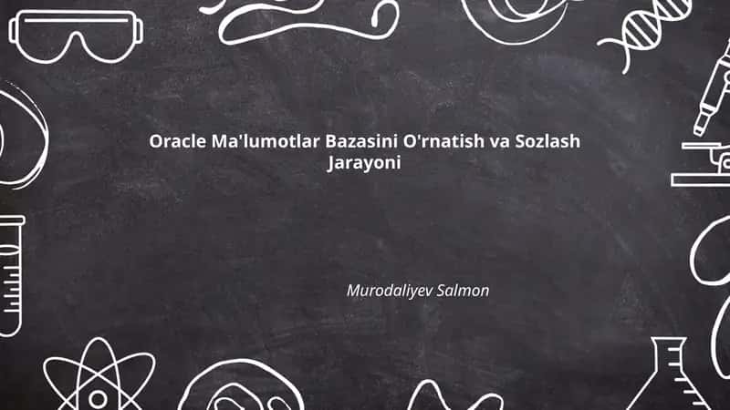 Oracle Ma'lumotlar Bazasini O'rnatish va Sozlash Jarayoni 1