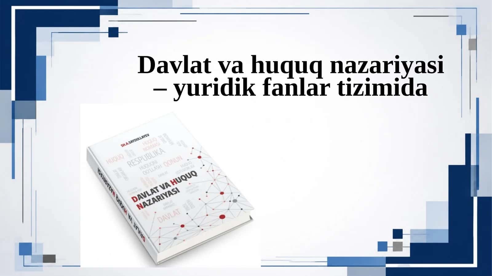Davlatvahuquq nazariyasi–yuridik fanlar tizimida 1