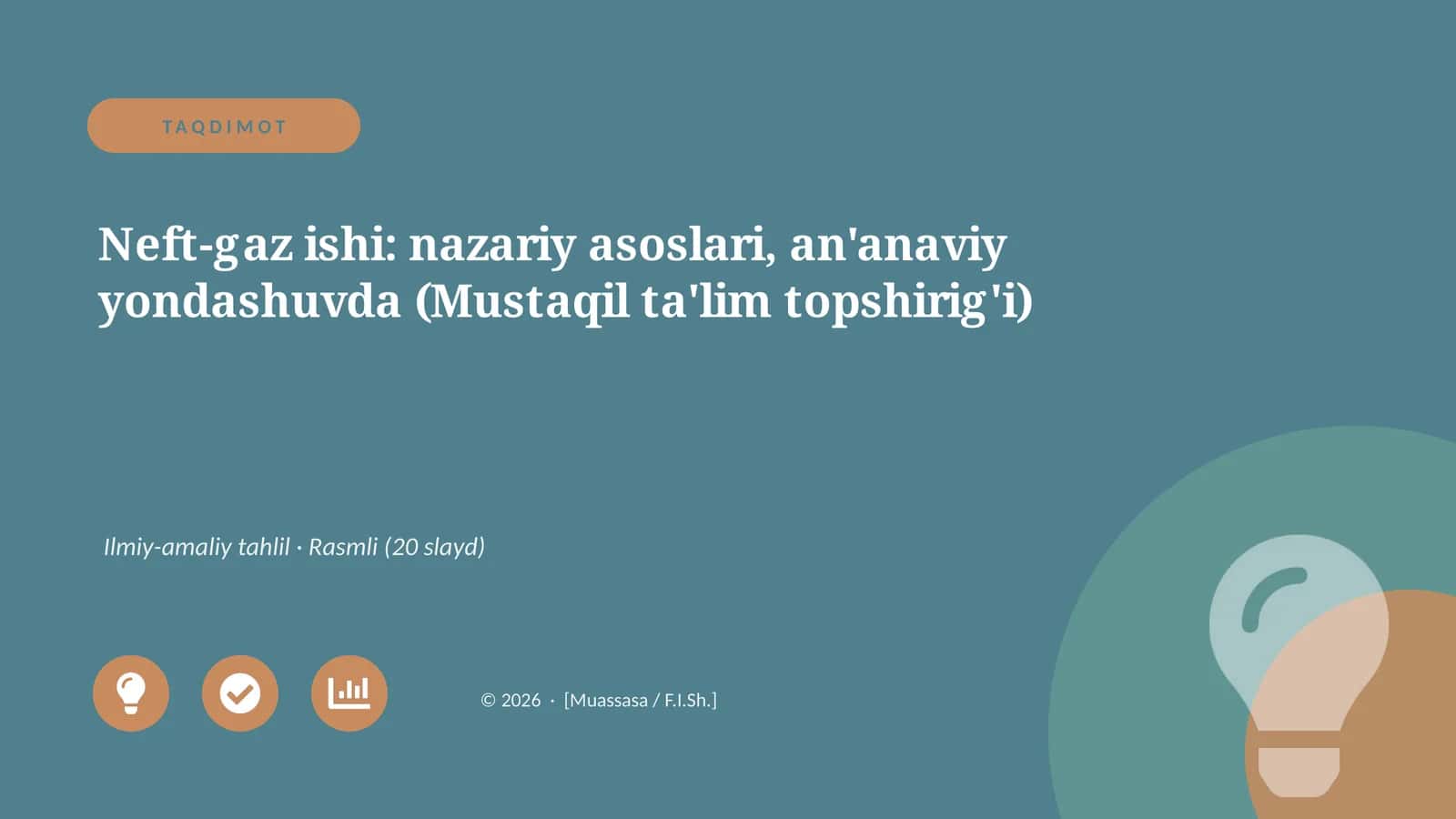 Neft-gaz ishi: nazariy asoslari, an'anaviy yondashuvda (Mustaqil ta'lim topshirig'i) 1