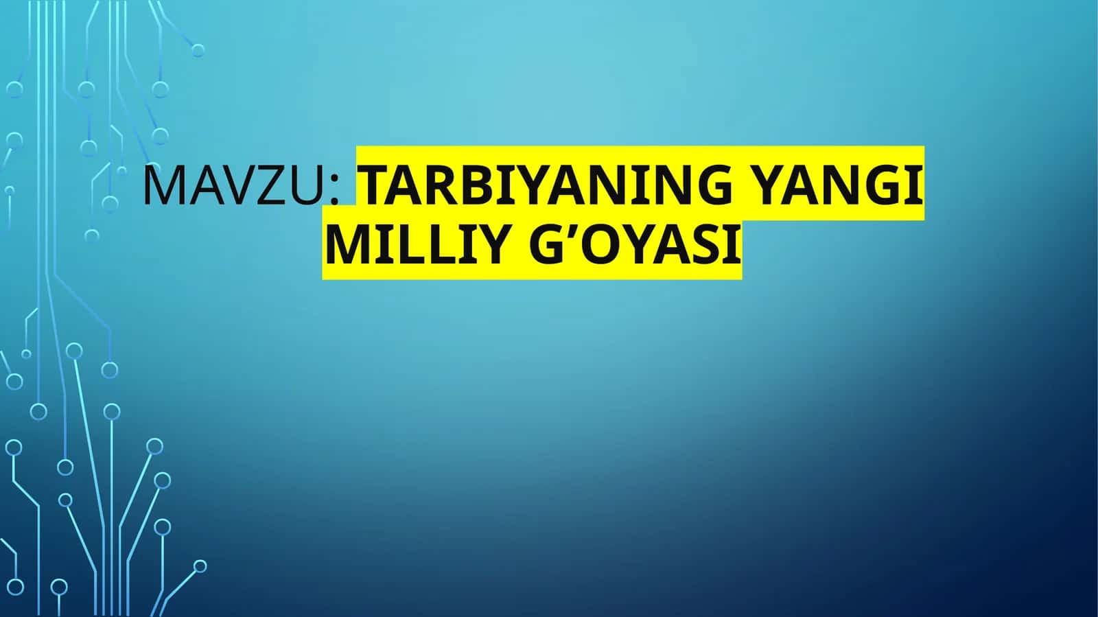 tarbiyaning yangi milliy g’oyasi 1