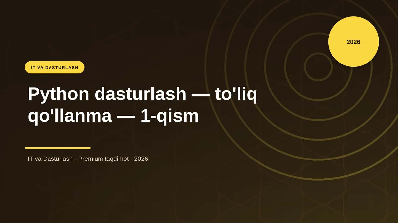 Python dasturlash — to'liq qo'llanma — 1-qism 1
