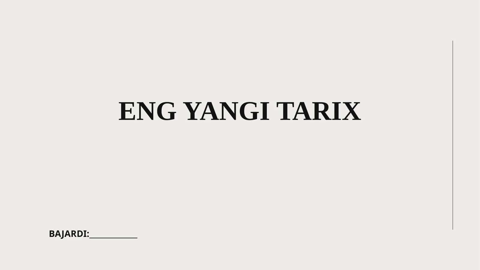 ENG YANGI TARIX 1