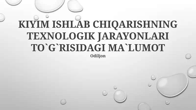 KIYIM ISHLAB CHIQARISHNING TEXNOLOGIK JARAYONLARI 1