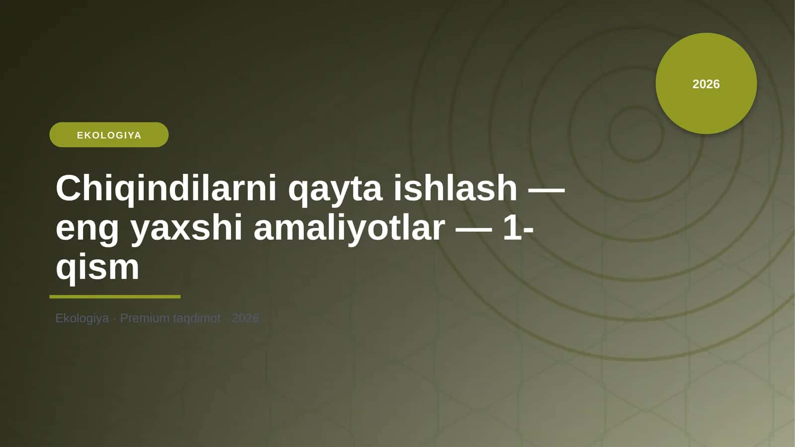 Chiqindilarni qayta ishlash — eng yaxshi amaliyotlar — 1-qism 1