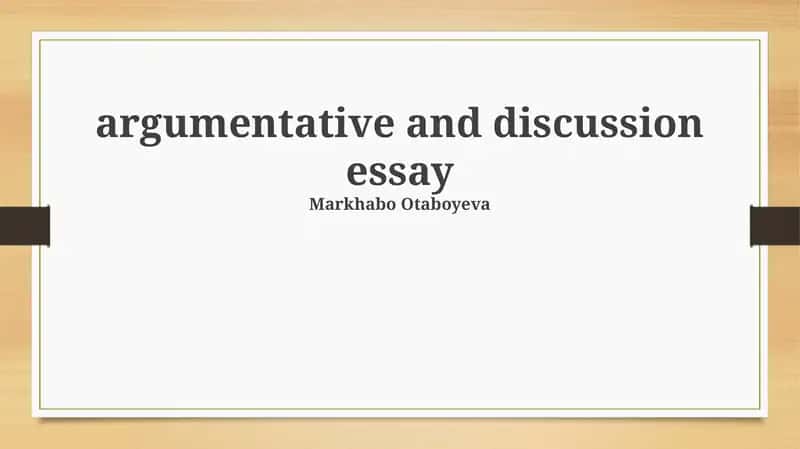 Argumentative and Discussion Essay 1