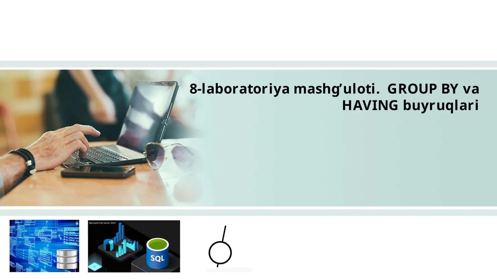 GROUP BY va HAVING buyruqlari 1
