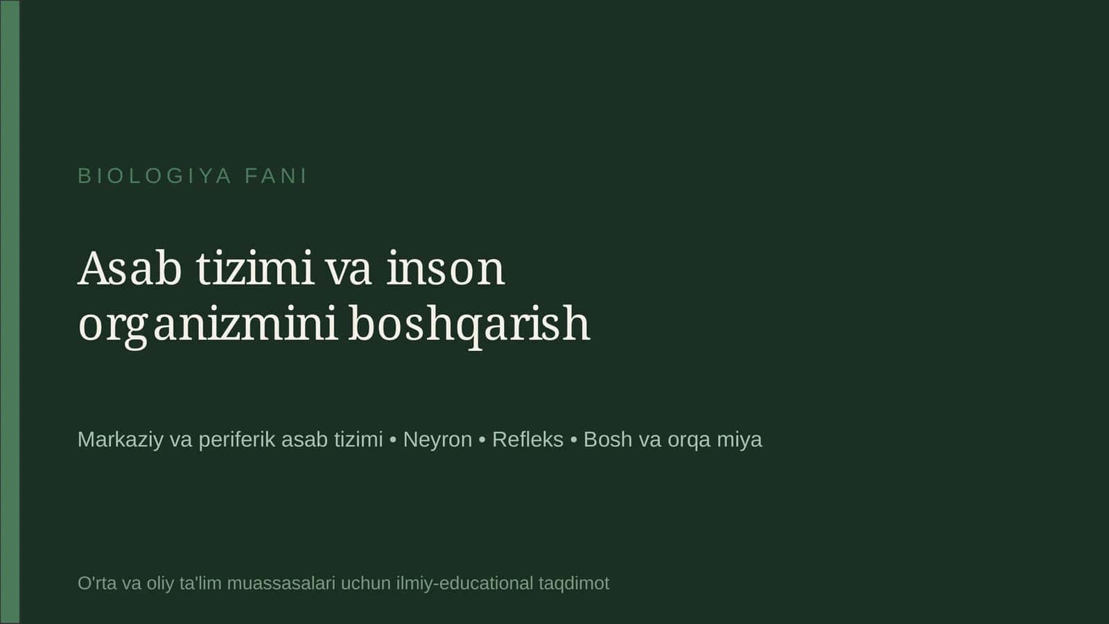 Asab tizimi va inson organizmini boshqarish 1