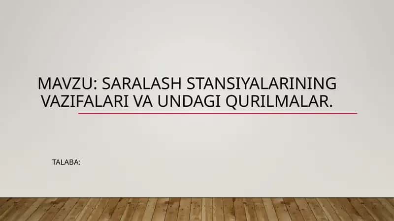 Saralash stansiyalarining vazifalari va undagi qurilmalar 1