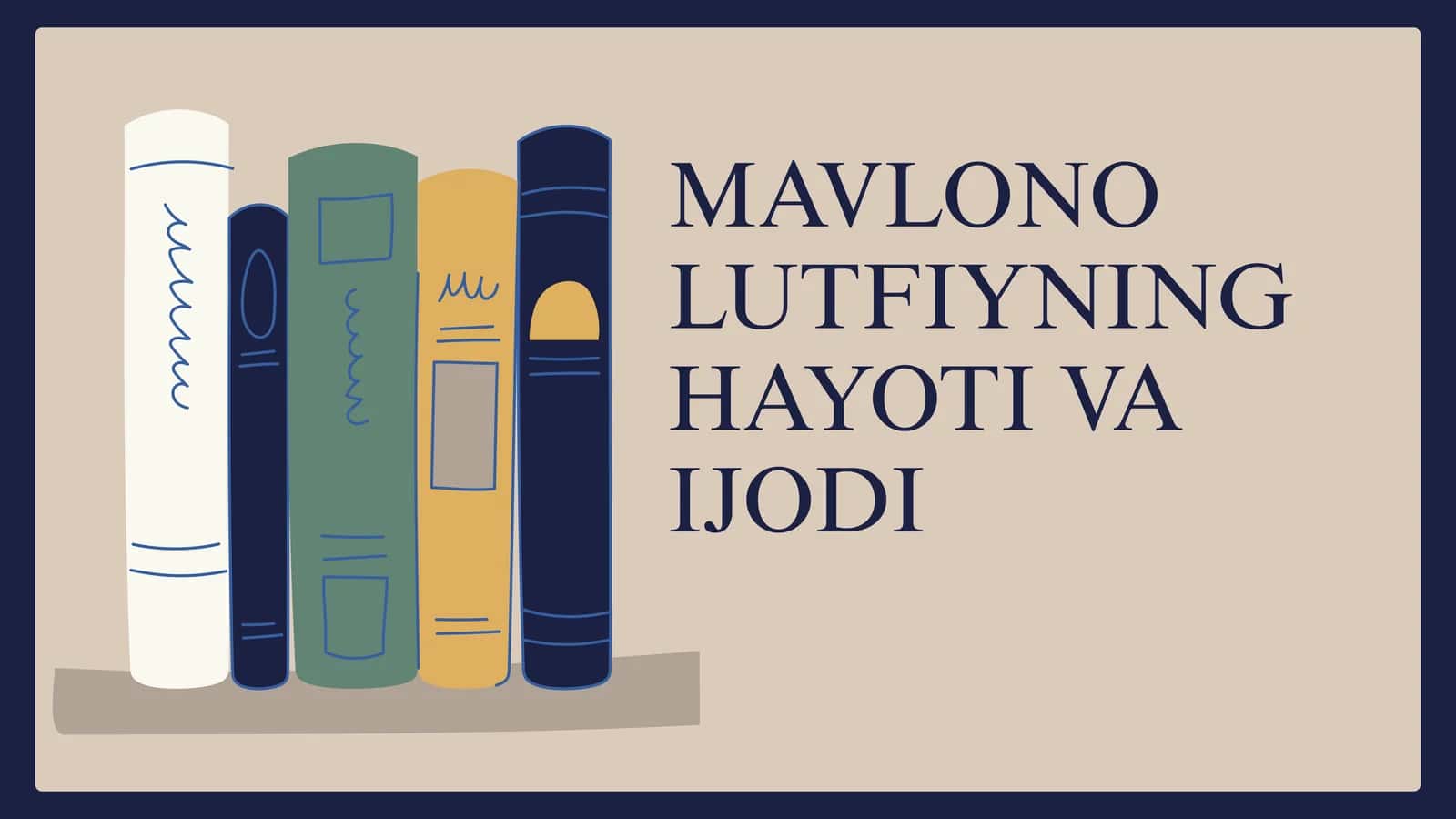 Mavlono Lutfiynig hayoti va ijodi 1