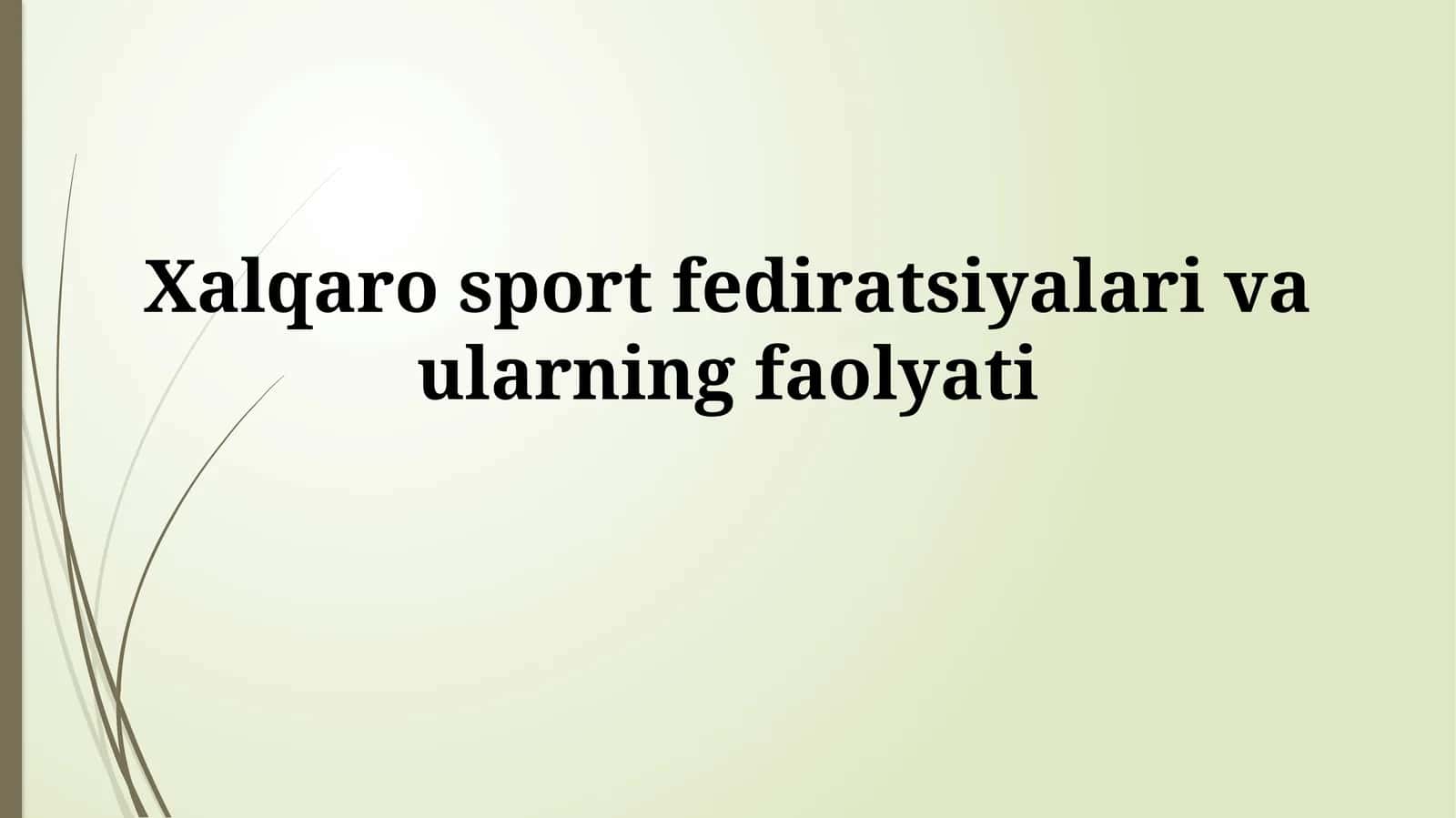 Xalqaro sport federatsiyalari vaularning faolyati 1