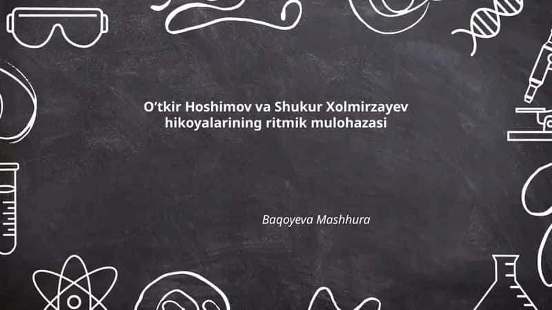 Oʻtkir Hoshimov va Shukur Xolmirzayev hikoyalarining ritmik mulohazasi 1