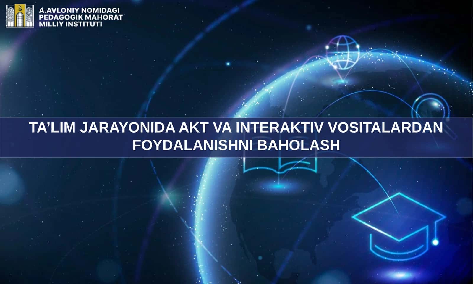 TA’LIM JARAYONIDA AKT VA INTERAKTIV VOSITALARDAN FOYDALANISHNI BAHOLASH 1