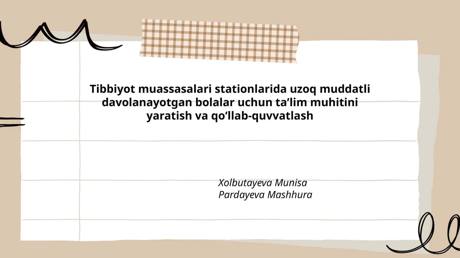 Tibbiyot muassasalari stationlarida uzoq muddatli davolanayotgan bolalar uchun taʼlim muhitini yaratish va qoʻllab-quvvatlash 1