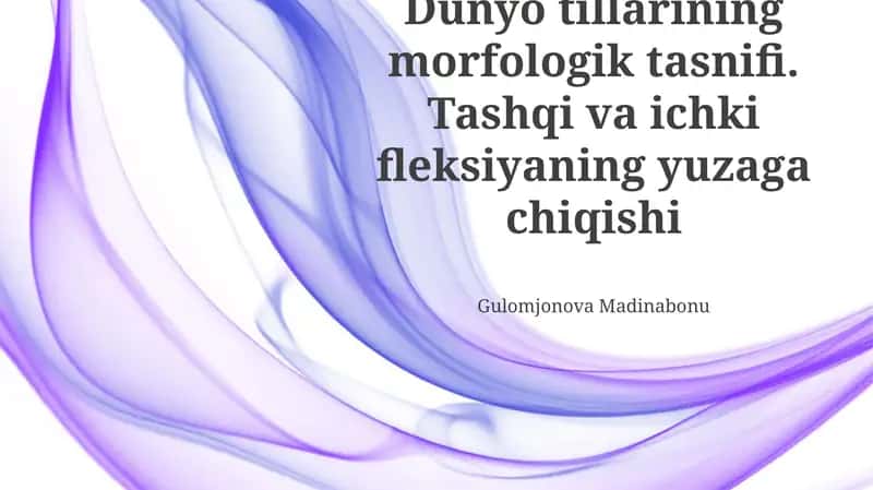Dunyo tillarining morfologik tasnifi 1