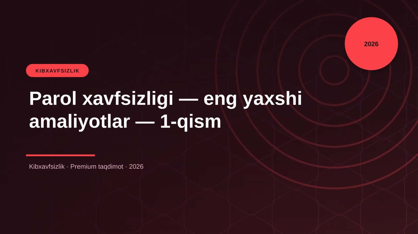Parol xavfsizligi — eng yaxshi amaliyotlar — 1-qism 1
