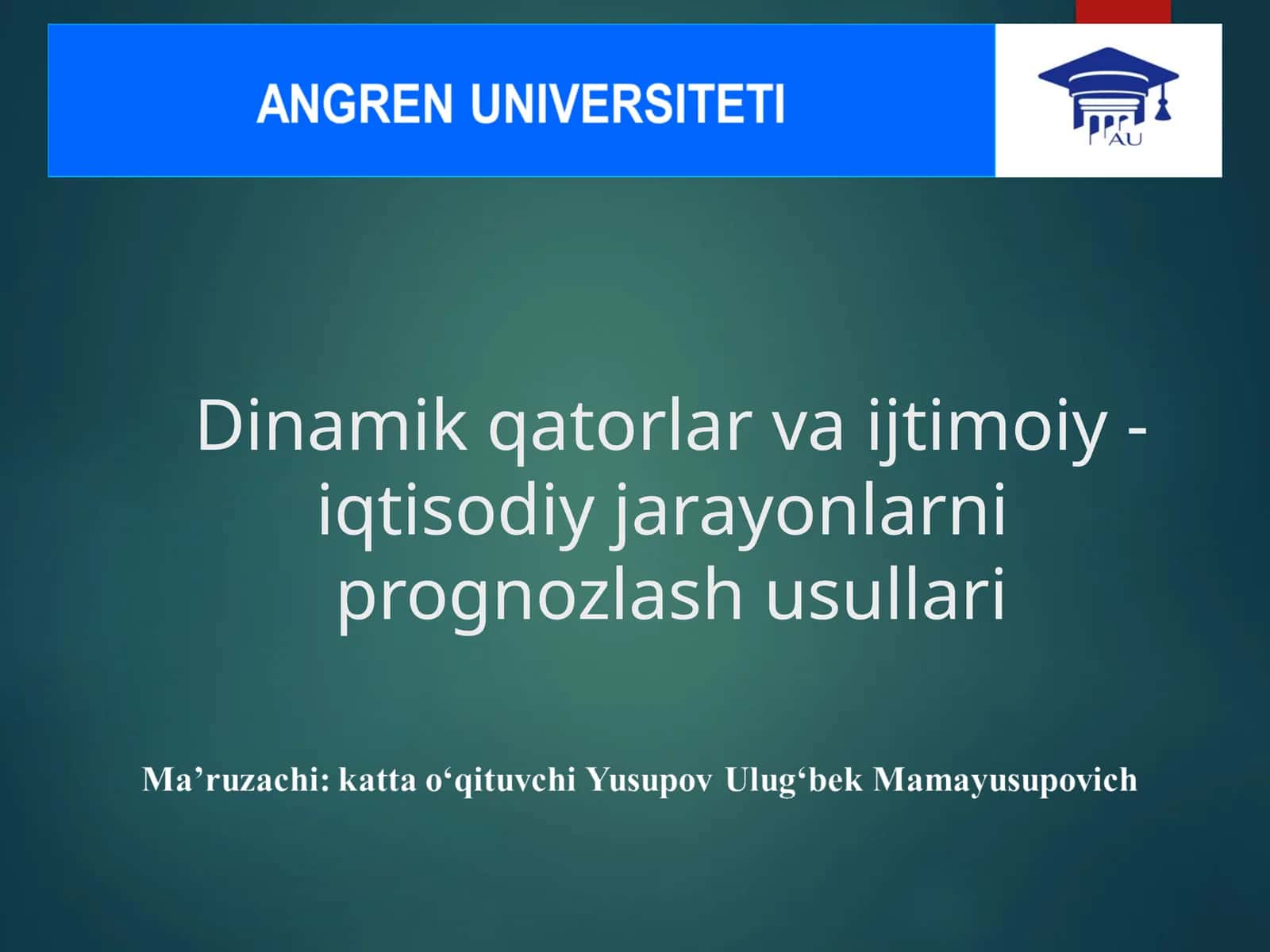 Dinamik qatorlar va ijtimoiy-iqtisodiy jarayonlarni prognozlash usullari 1