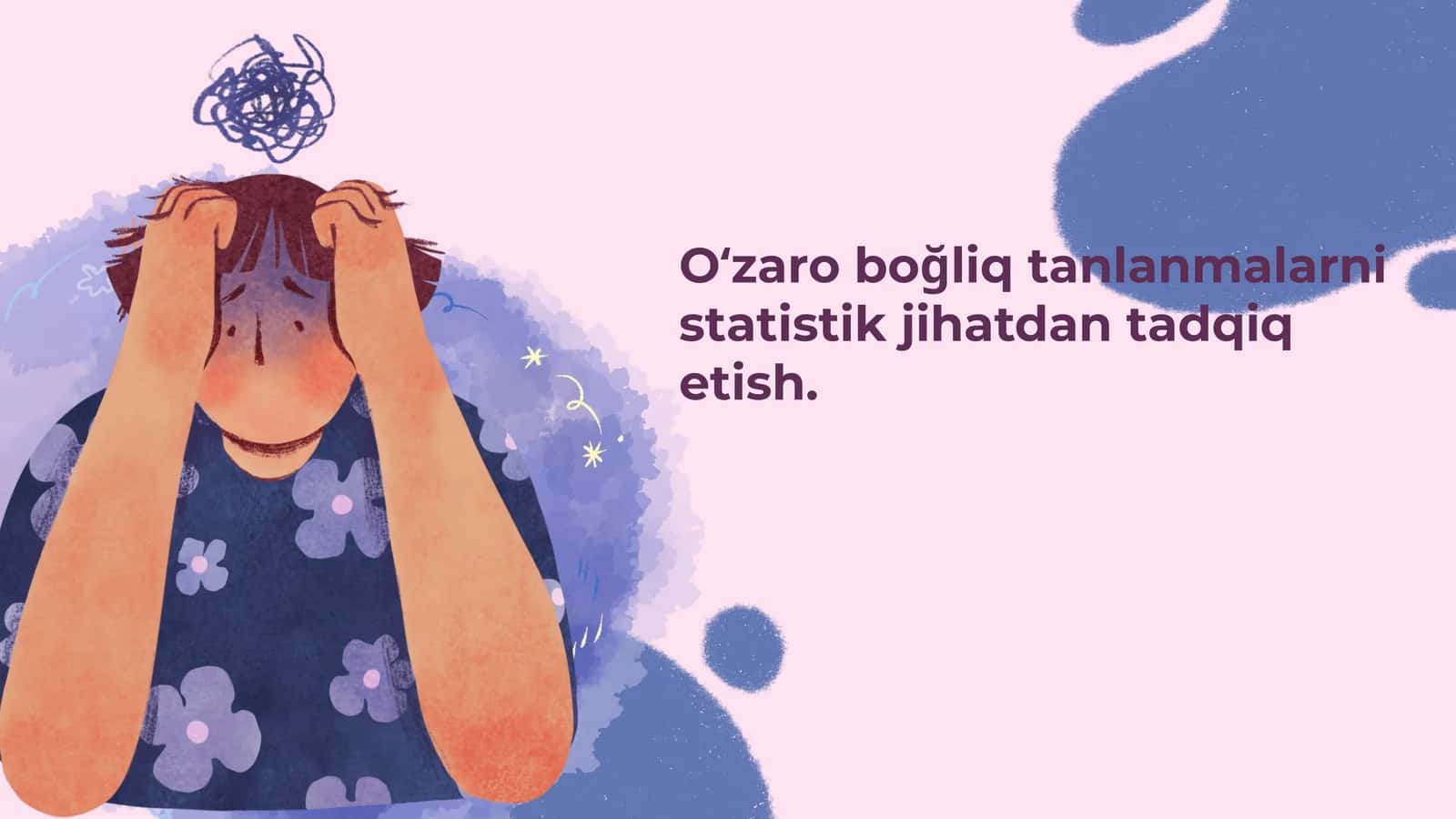 Oʻzaro boğliq tanlanmalarni statistik jihatdan tadqiq etish. 1