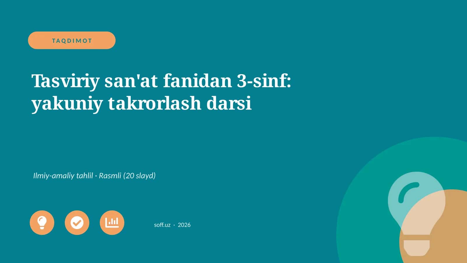 Tasviriy san'at fanidan 3-sinf: yakuniy takrorlash darsi 1