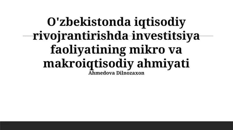 Investitsiya faoliyatining iqtisodiy ahamiyati 1