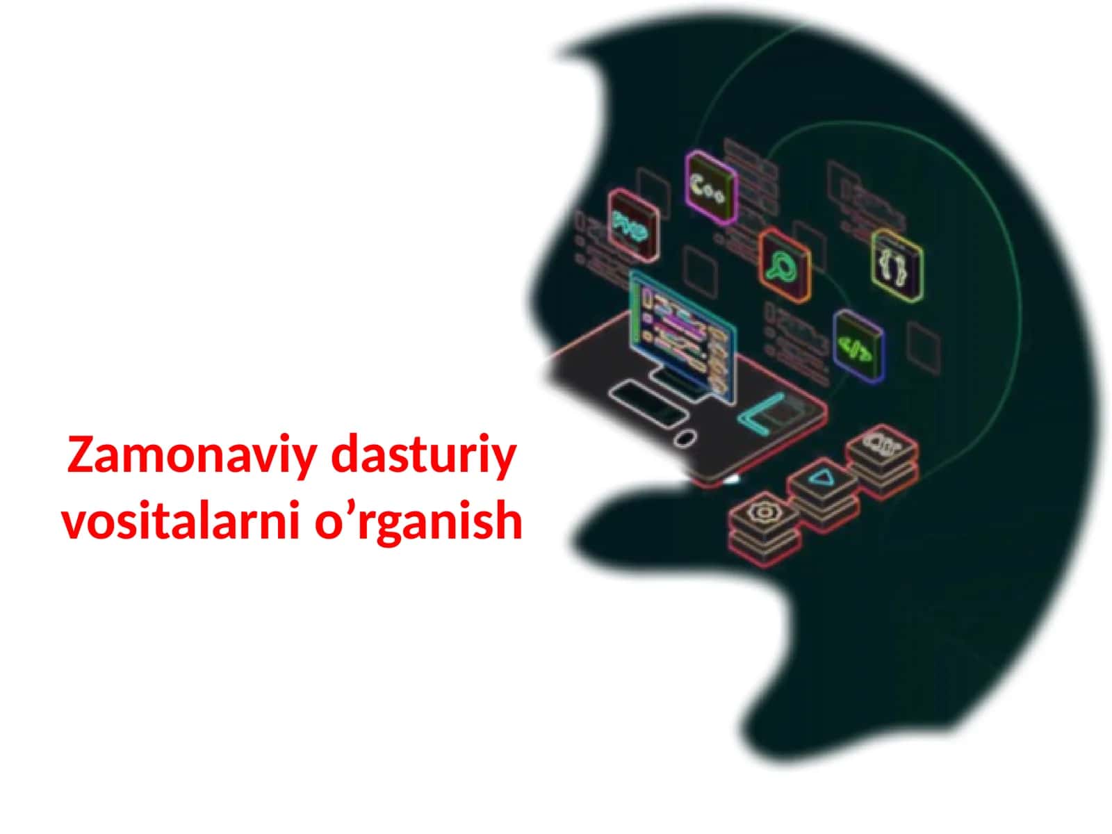 Zamonaviydasturiy vositalarni oʼrganish 1