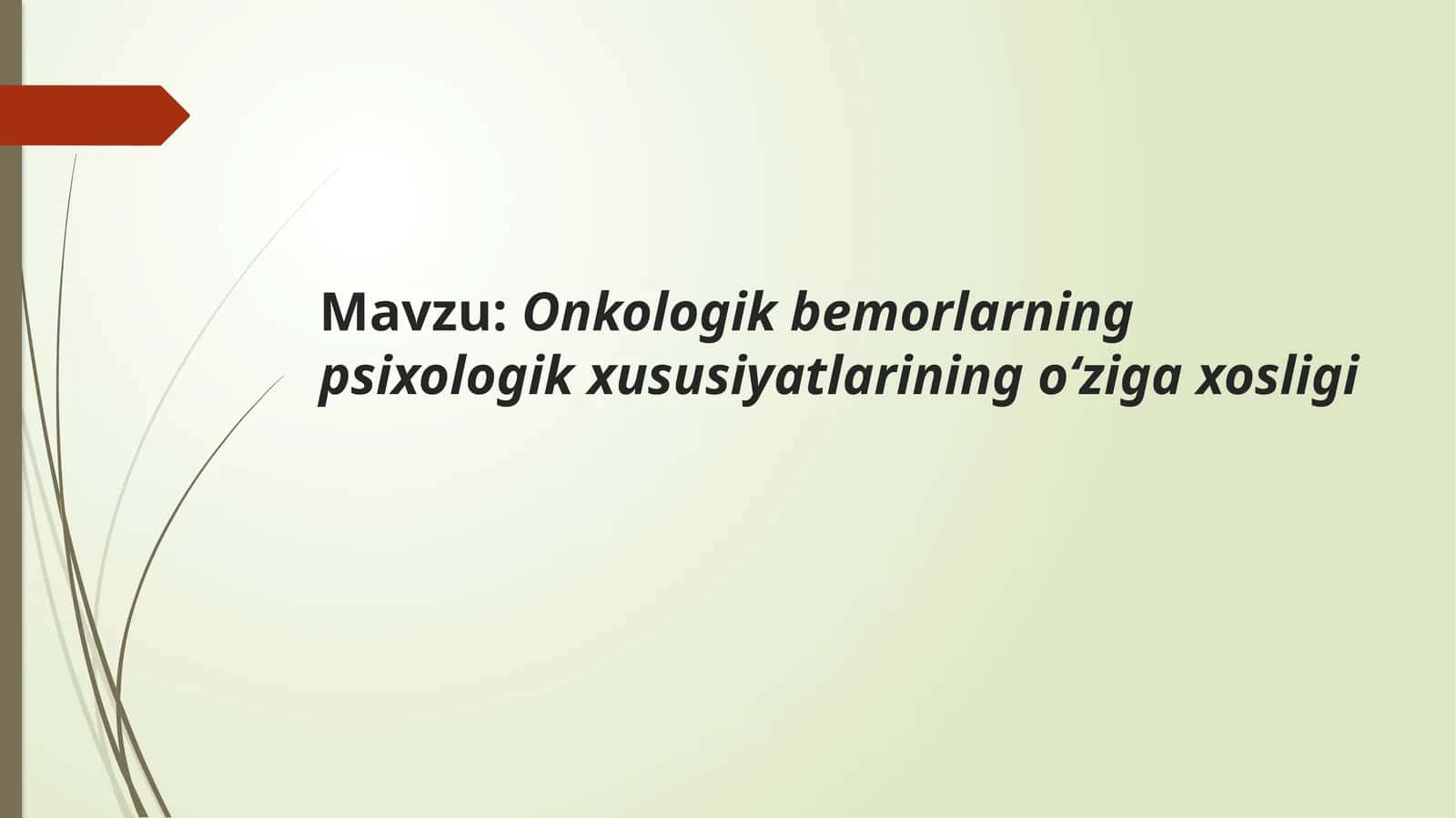 Onkologik bemorlarning psixologik xususiyatlarining o‘zigaxosligi 1