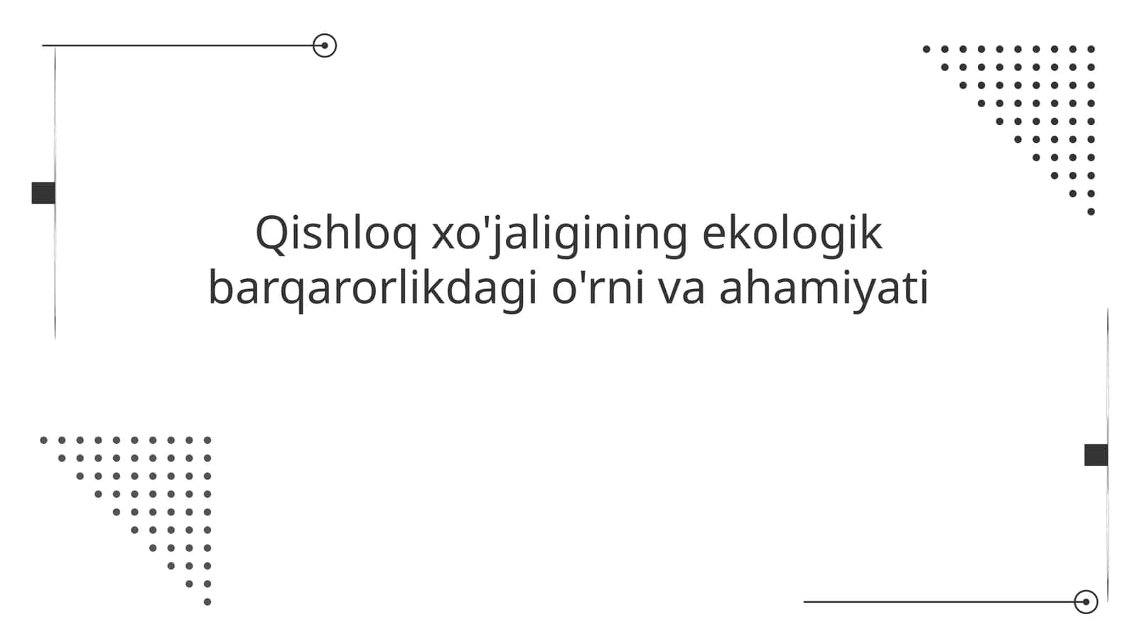Qishloq xo'jaligining ekologik barqarorlikdagi o'rni va ahamiyati 1