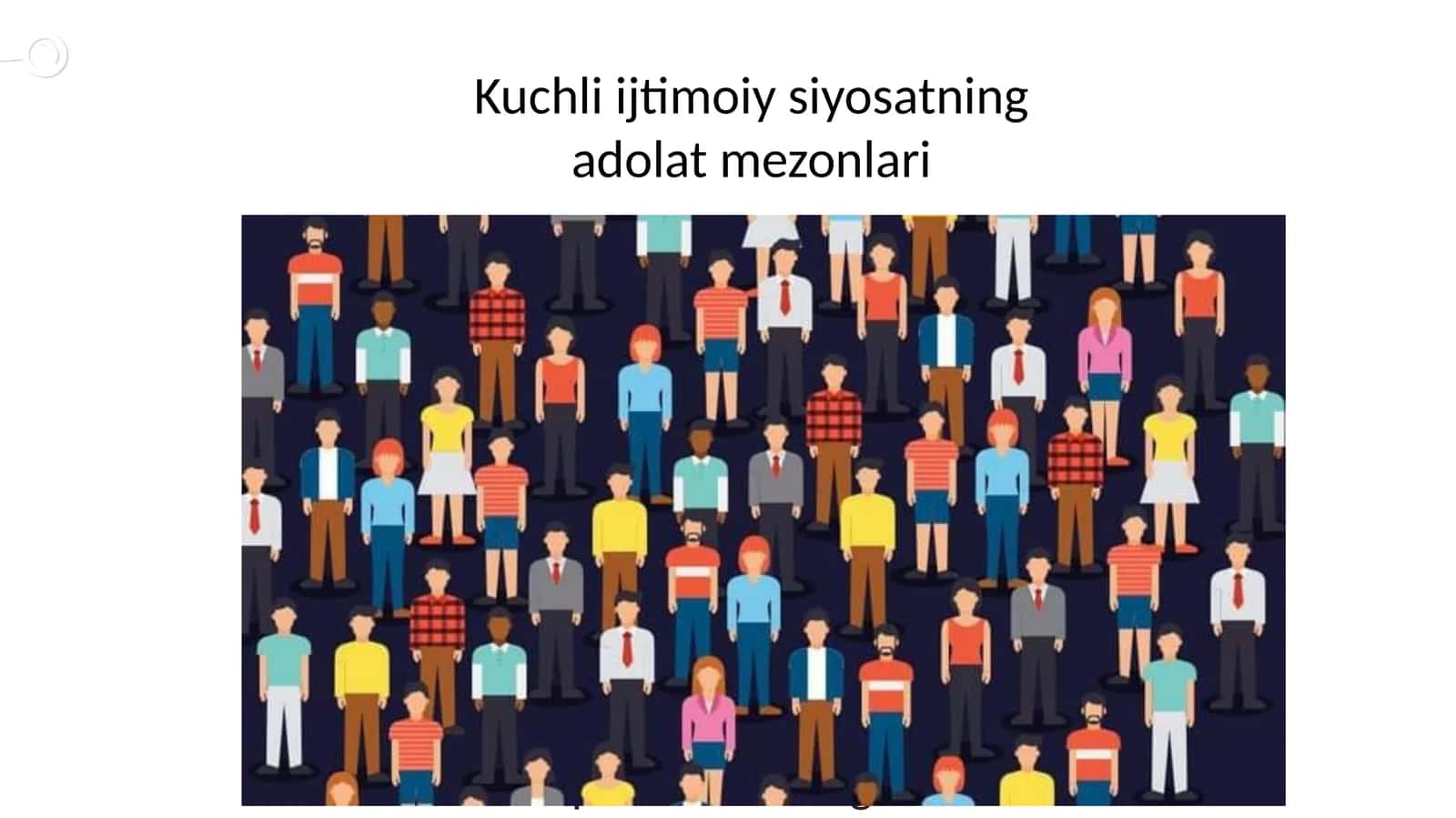 Kuchli ijtimoiy siyosatning adolat mezonlari 1