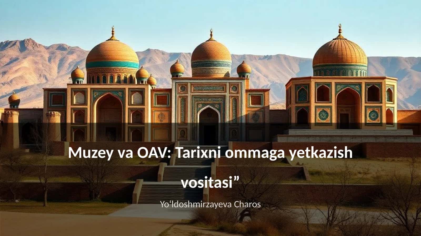 Muzey va OAV: Tarixni ommaga yetkazish vositasi” 1