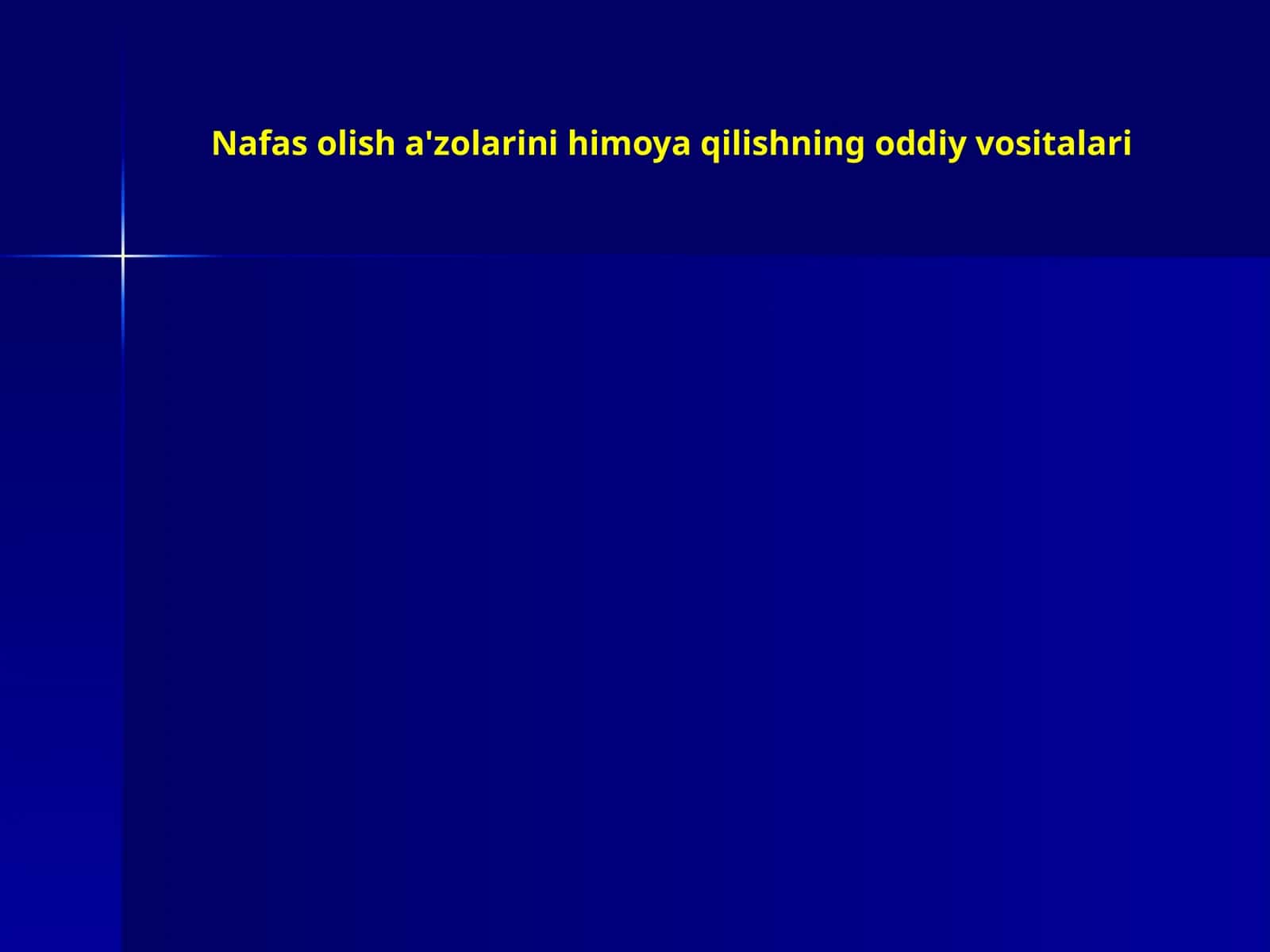 Nafas a'zolarini himoyalashning oddiy vositalari 1