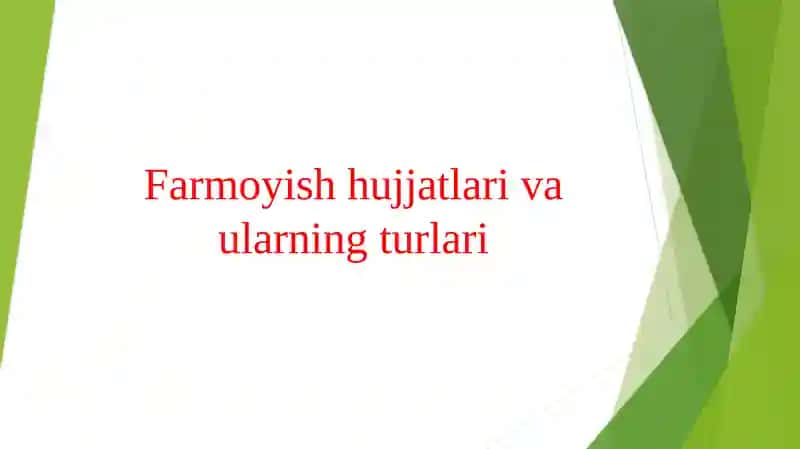 Farmoyish hujjatlari va ularning turlari