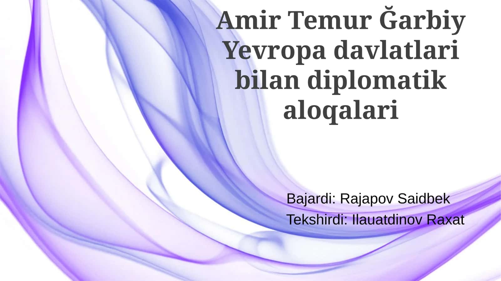 Amir Temur G'arbiy Yevropa davlatlari bilan diplomatik aloqalari 1