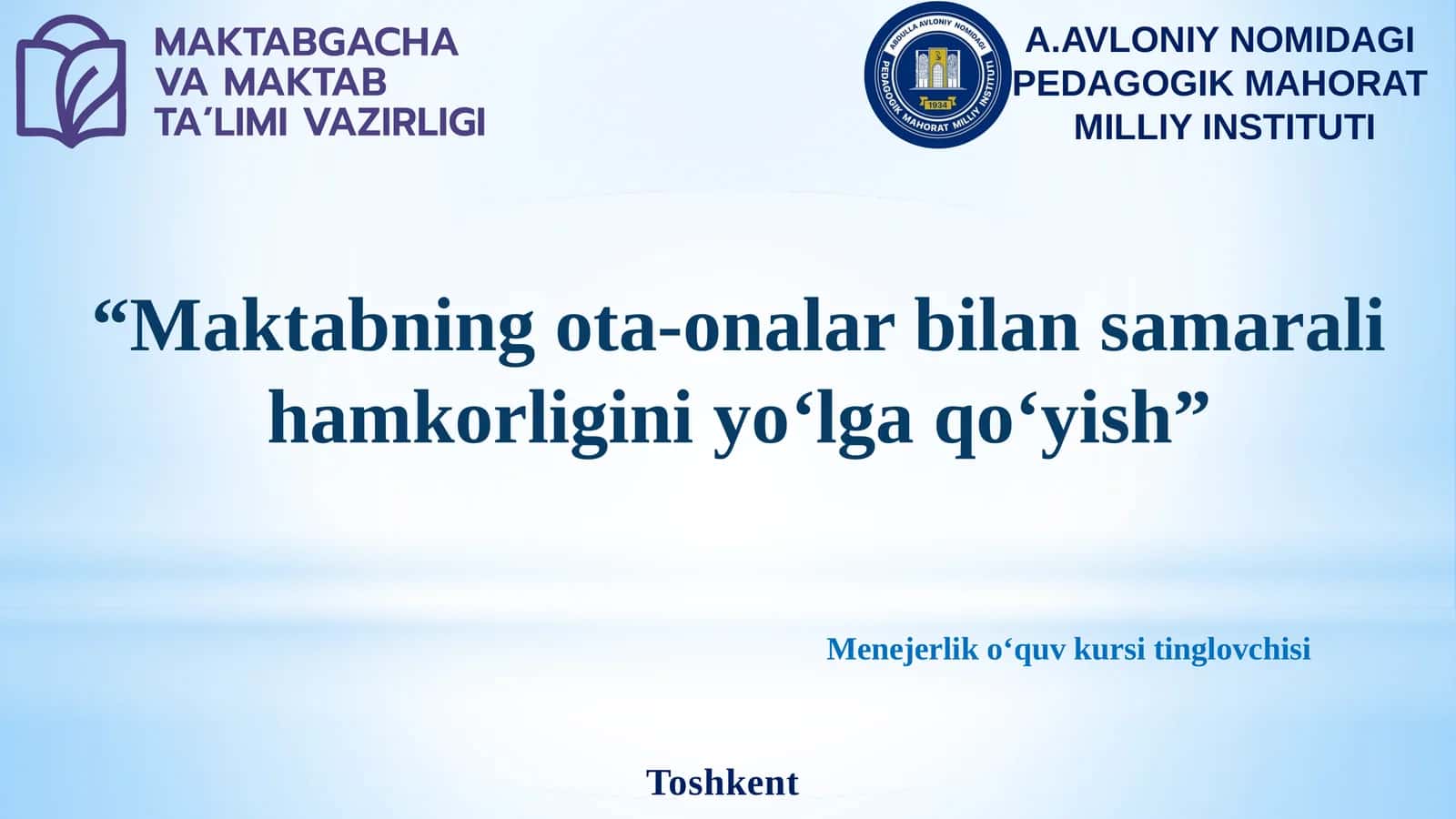Maktabning ota-onalar bilan samarali hamkorligini yo‘lga qo‘yish 1