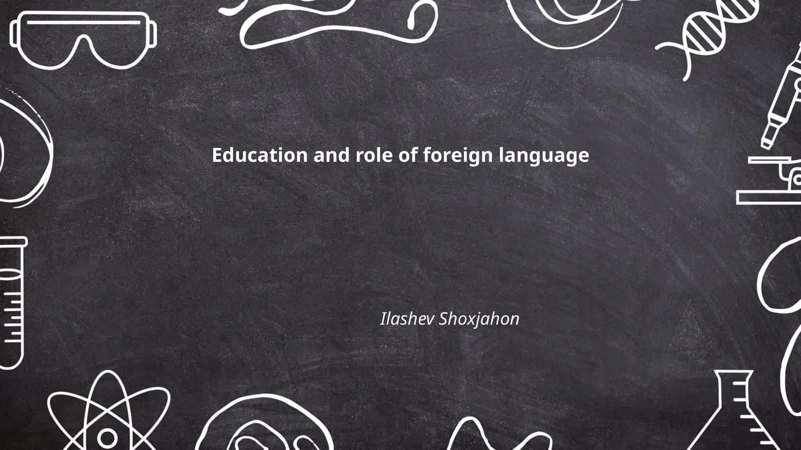 Education and role of foreign language 1