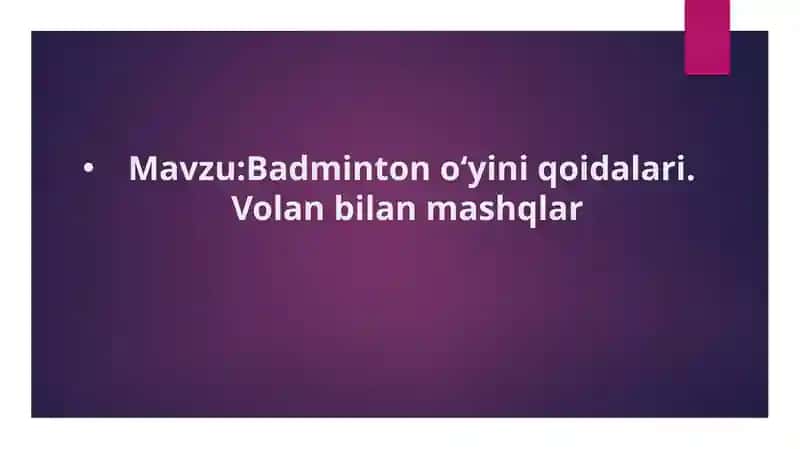 Badminton oʻyini qoidalari. Volan bilan mashqlar