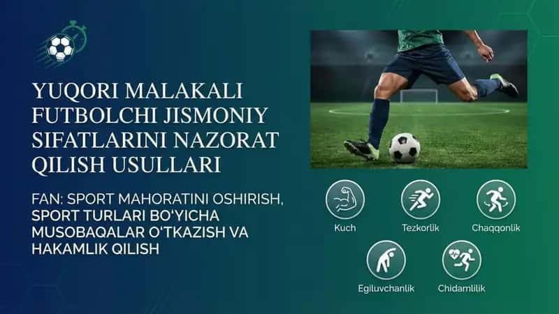 Yuqori malakali futbolchi jismoniy sifatlarini nazorat qilish usullari 1