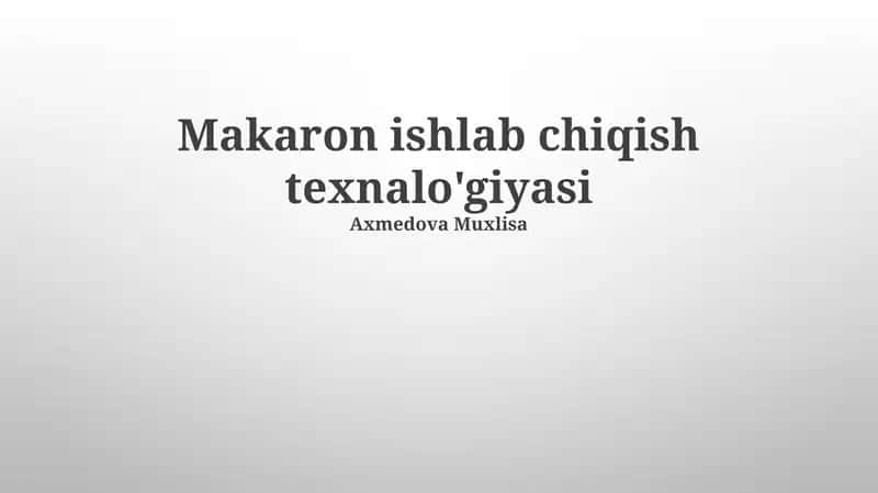Makaron ishlab chiqish texnalo'giyasi 1
