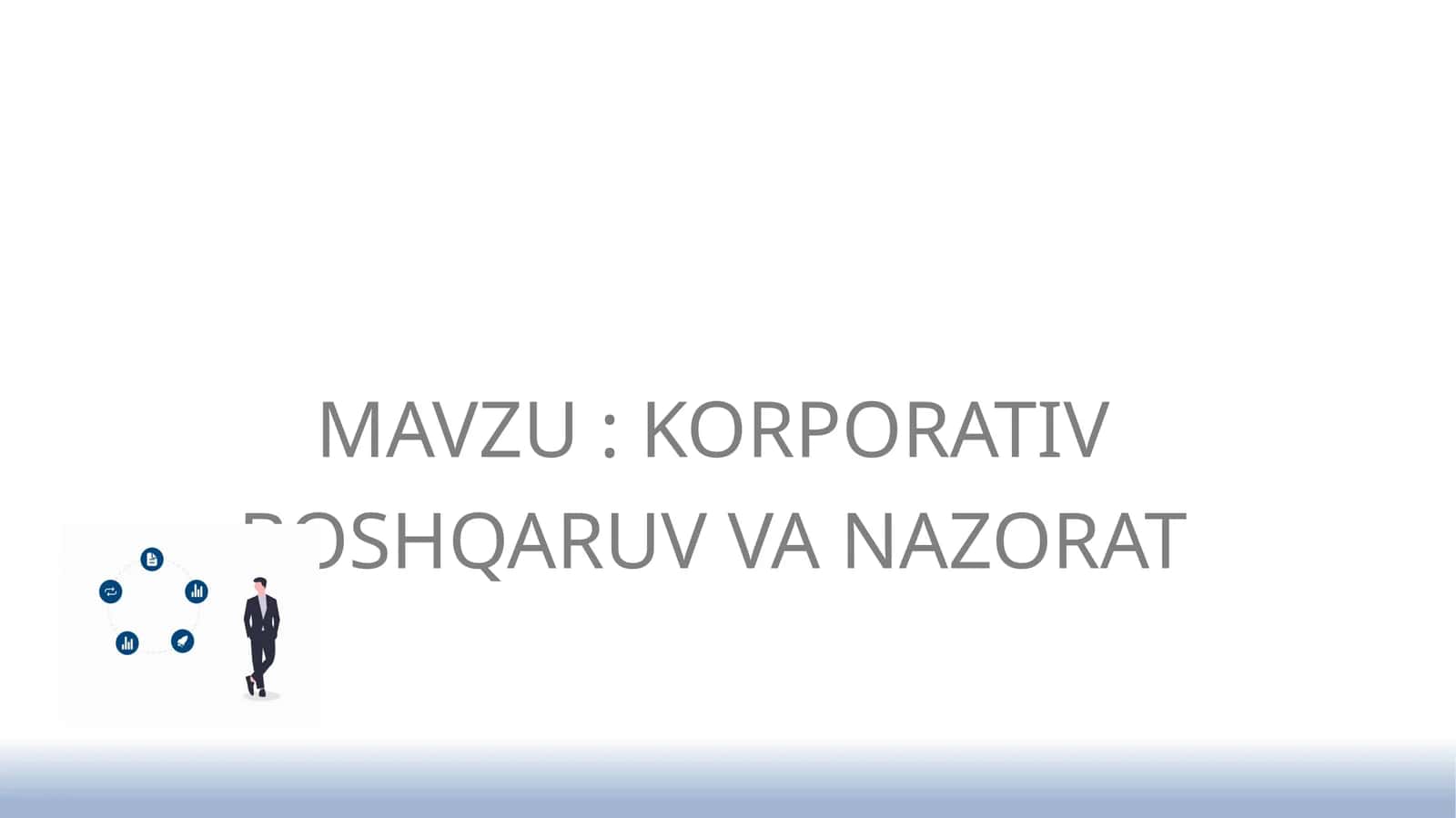 KORPORATIV BOSHQARUV VA NAZORAT 1