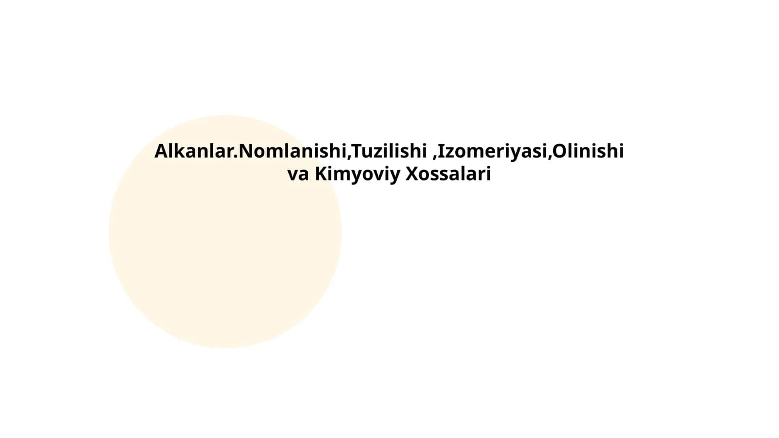 Alkanlar.Nomlanishi,Tuzilishi,Izomeriyasi,Olinishi va Kimyoviy Xossalari 1