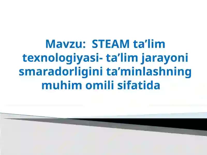 STEAM ta’lim texnologiyasi